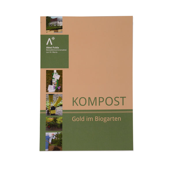 Kompost - Gold im Biogarten: Richtlinien zur Kompostgewinnung und Kompostanwendung (Buch)